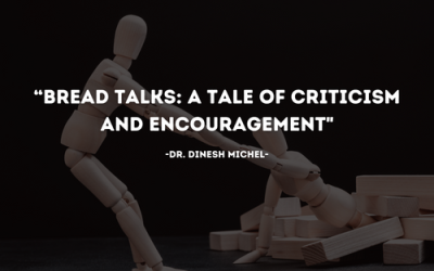 “Bread Talks: A Tale of Criticism and Encouragement”