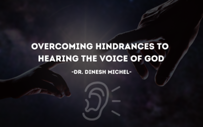 Overcoming Hindrances to Hearing the Voice of God